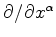 $ \partial / \partial
x^{\alpha }$