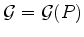 $ \mathcal{G}=\mathcal{G}(P)$