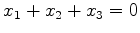 $ x_1+x_2+x_3=0$