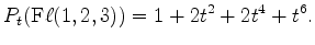 $\displaystyle P_t(\operatorname{F\ell}(1,2,3)) = 1+2t^2 +2t^4 +t^6.
$